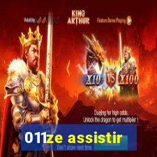 011ze assistir